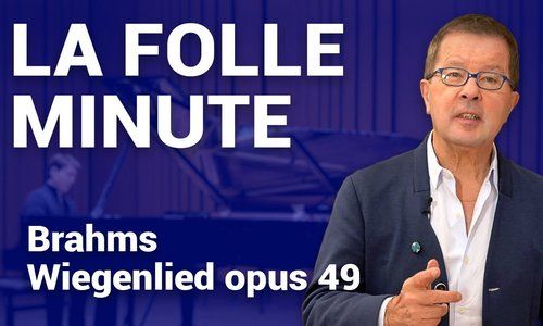 La Folle Minute, présentée par René Martin :  Brahms - Wiegenlied opus 49