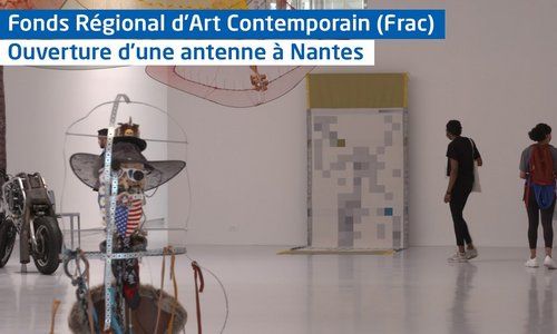 Le Fonds Régional d'Art Contemporain (Frac) a ouvert une antenne à Nantes